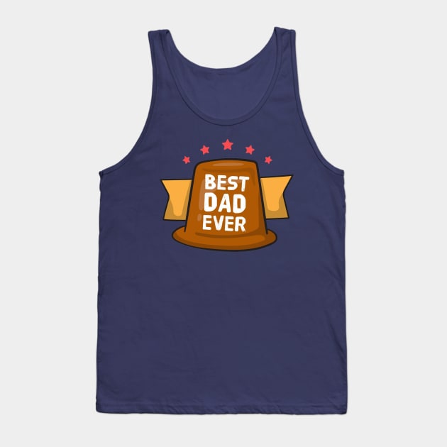 Best dad ever Tank Top by white.ink